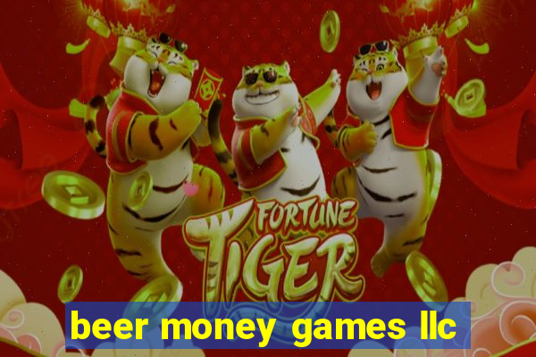 beer money games llc